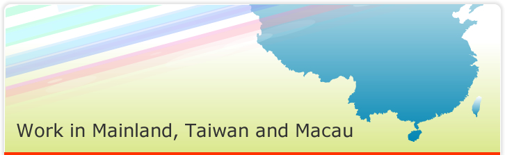Work in Mainland, Taiwan and Macau